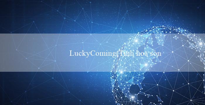 LuckyComing(Tinh hoa sòng bạc trực tuyến Vo88 chào đón!)