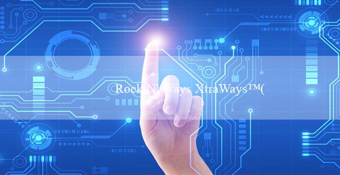 Rock N’ Ways XtraWays™(Vo88 – trang web cá độ trực tuyến hàng đầu)